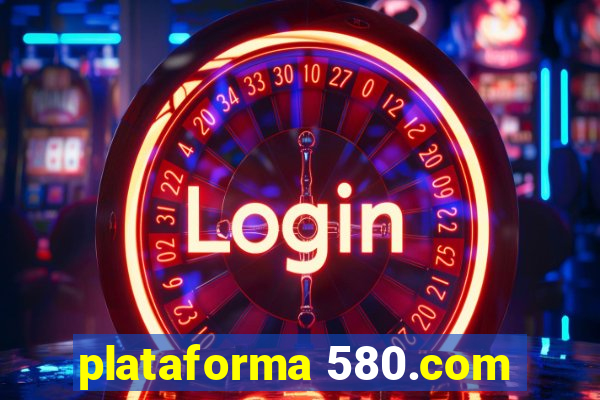 plataforma 580.com